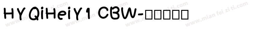 HYQiHeiY1 CBW字体转换